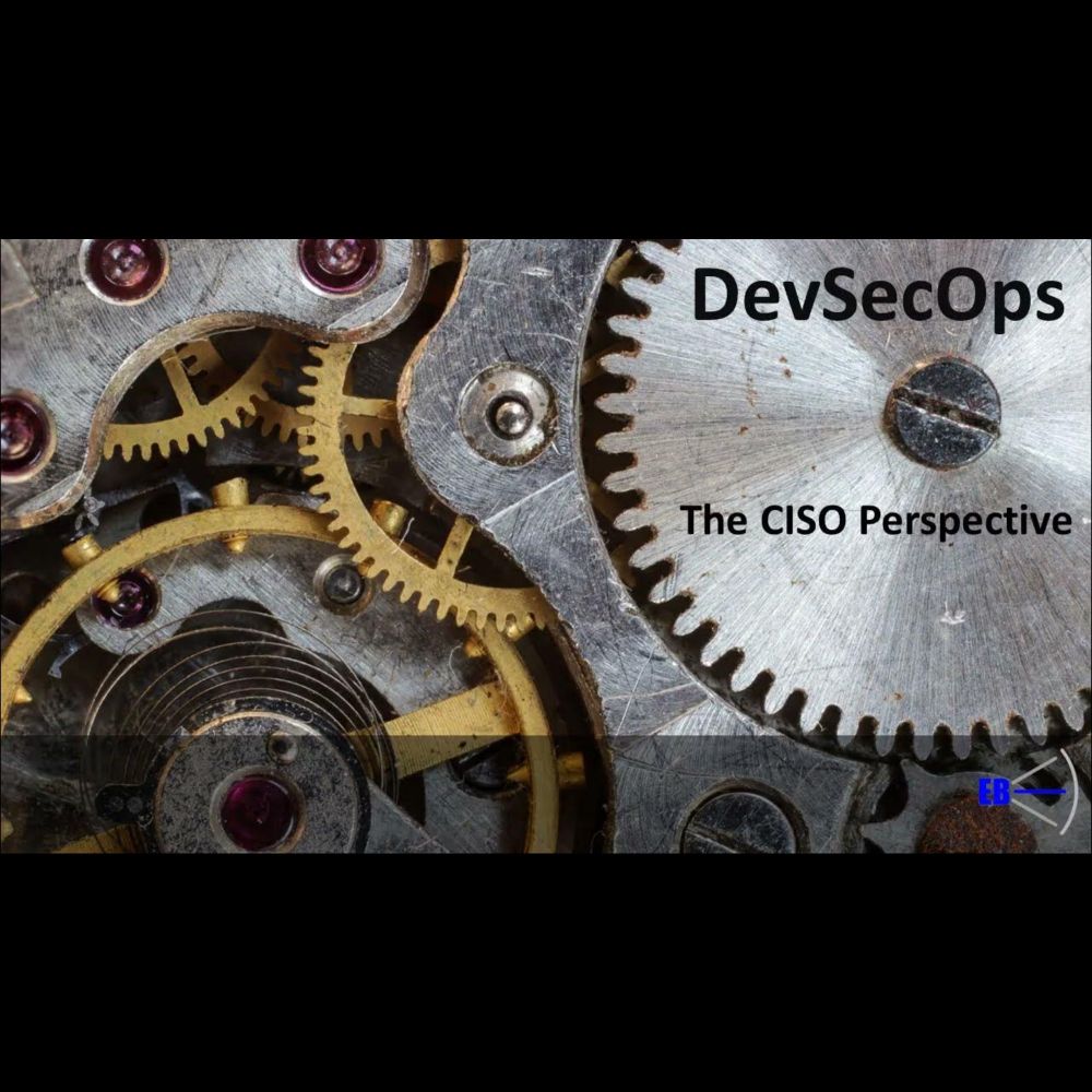 DevSecOps | The CISO Perspective (Video)