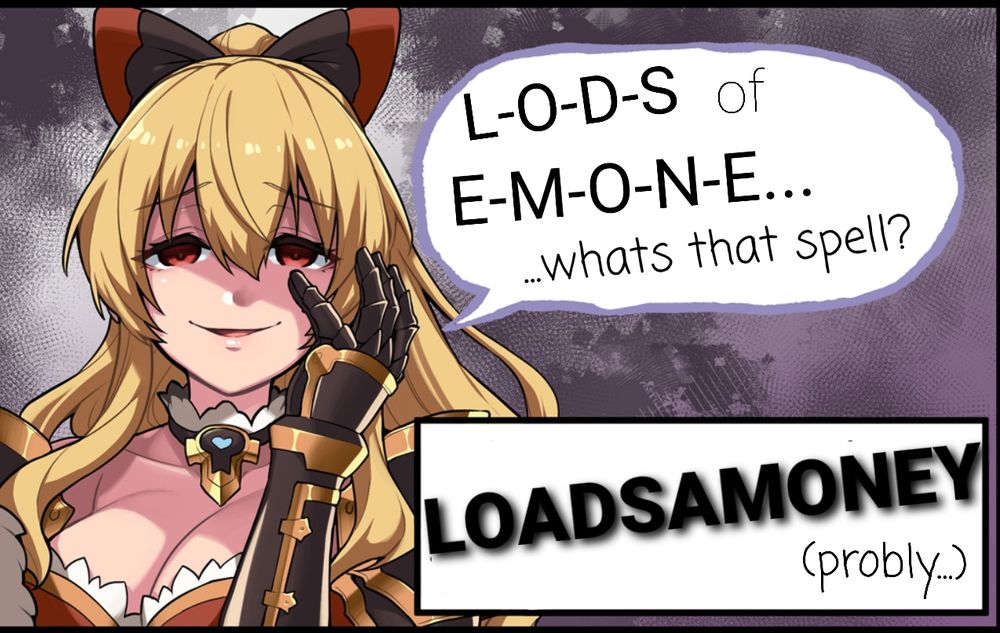 Vira from the Granblue Fantasy Versus Rising: Rise to Glory comic edited to say "L-O-D-S of E-M-O-N-E... what's that spell?" A text box in the corner reads "LOADSAMONEY (probly...)"