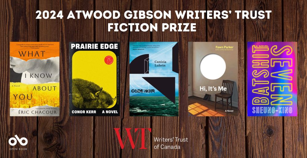 The Writers’ Trust Announces the 2024 Finalists for the $60,000 Atwood Gibson Writers’ Trust Fiction Prize