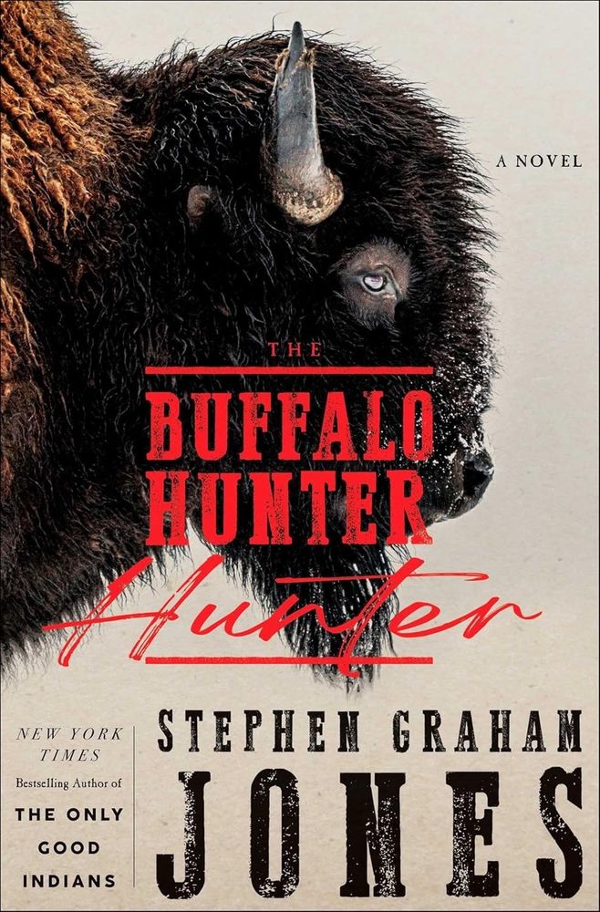 The cover of Stephen Graham Jones, "Buffalo Hunter Hunter."