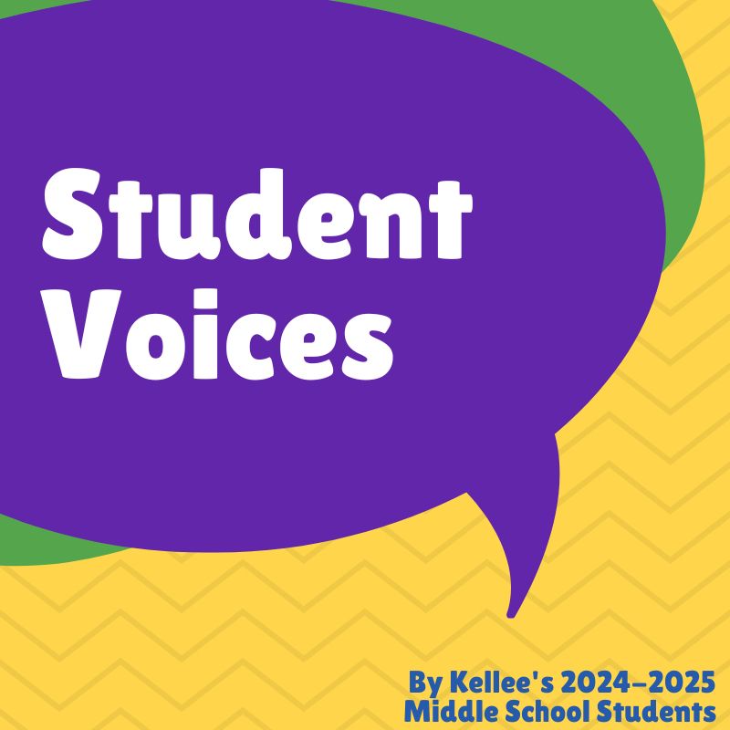 A colorful graphic with a large purple speech bubble on a yellow zigzag background. Inside the bubble, bold white text reads “Student Voices.” Below, in the bottom right corner, blue text says “By Kellee’s 2024–2025 Middle School Students.” A green shape overlaps the top of the speech bubble.