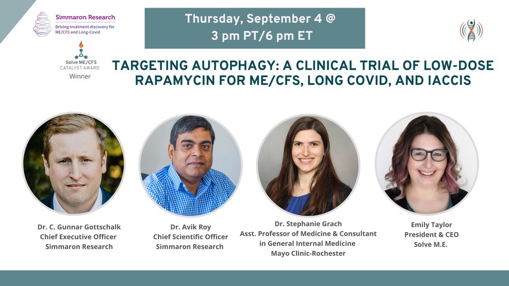 Announcement for a clinical trial webinar on low-dose rapamycin targeting autophagy for ME/CFS, Long Covid, and IACCIS on September 4 at 3 pm PT/6 pm ET. Includes photos of Dr. C. Gunnar Gottschalk, Dr. Avik Roy, Dr. Stephanie Gratch, and Emily Taylor.