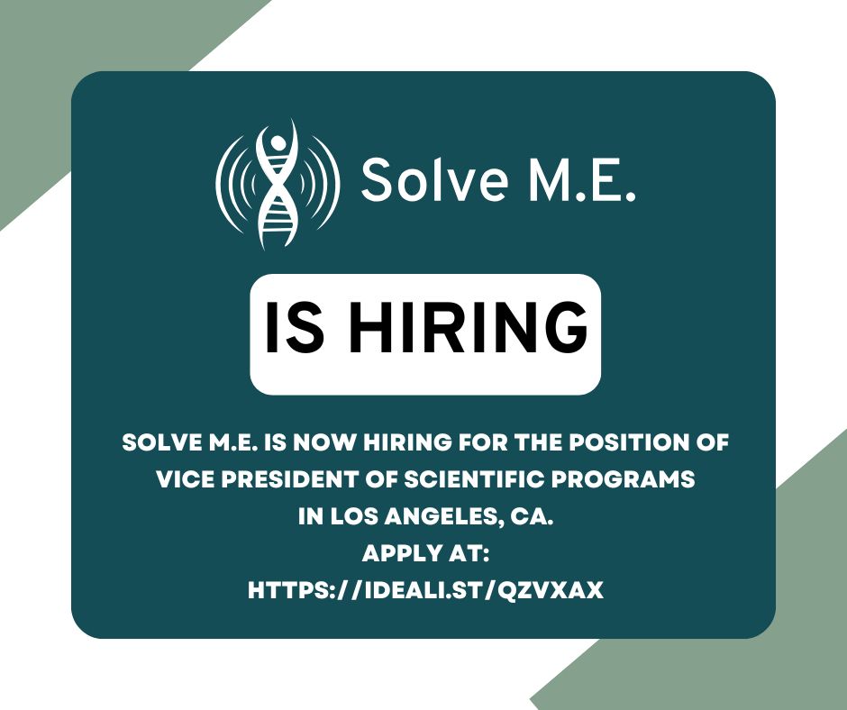 A square graphic with seafoam green and teal shapes bears a white version of the Solve M.E. double-helix logo and the text: Solve M.E. is Hiring. Solve M.E. is now hiring for the position of Vice President of Scientific Programs in Los Angeles, CA. Apply at:  https://ideali.st/qzVxAX