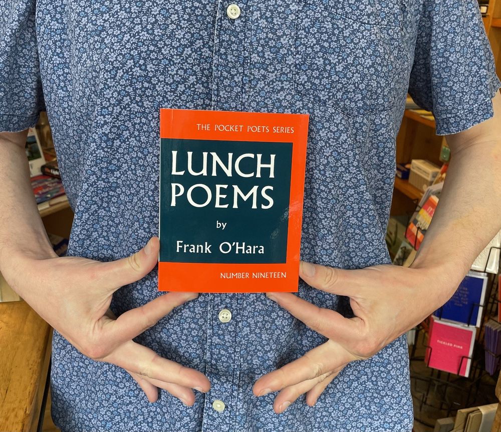 Frank O'Hara
Lunch Poems