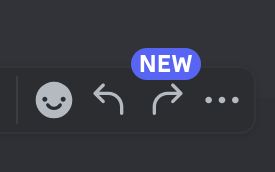 the discord ui that appears when you hover over a message. there's an emoji, a "left turn" arrow, a "right turn" arrow, and three dots. the "right turn" arrow has a NEW icon on it.