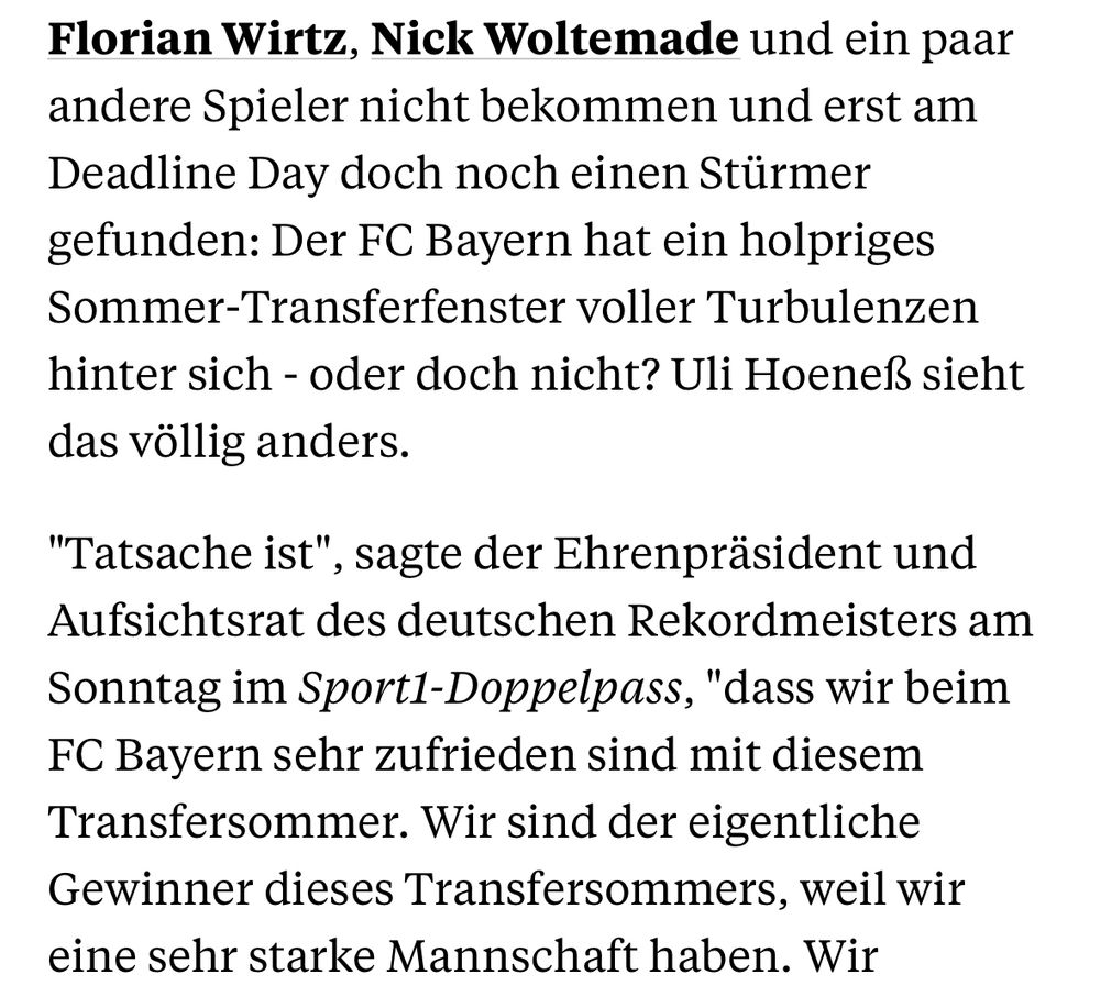 Florian Wirtz, Nick Woltemade und ein paar andere Spieler nicht bekommen und erst am Deadline Day doch noch einen Stürmer gefunden: Der FC Bayern hat ein holpriges Sommer-Transferfenster voller Turbulenzen hinter sich - oder doch nicht? Uli Hoeneß sieht das völlig anders. 