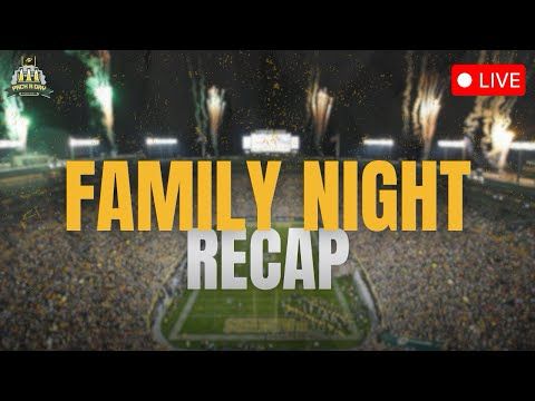 Packers Family Night LIVE Recap & Reactions!!!