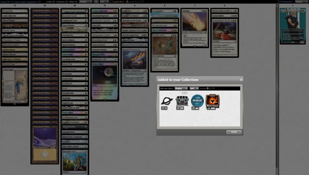 1 Indebted Spirit
25 Snow-Covered Plains
1 Umezawa's Jitte
1 Doomed Traveler
1 Drannith Magistrate
1 Eiganjo Castle
1 Eiganjo, Seat of the Empire
1 Tectonic Edge
1 Garrison Cat
1 Swords to Plowshares
1 Giver of Runes
1 Hunted Witness
1 Lion Sash
1 Swift Reconfiguration
1 Stoneforge Mystic
1 Ocelot Pride
1 On Thin Ice
1 Static Prison
1 Ancient Den
1 Springleaf Drum
1 Parallax Wave
1 Phelia, Exuberant Shepherd
1 Portable Hole
1 Pre-War Formalwear
1 Puresteel Paladin
1 Ranger-Captain of Eos
1 Razorgrass Ambush
1 Reverent Mantra
1 Sword of Feast and Famine
1 Sigarda's Aid
1 Skrelv, Defector Mite
1 Skullclamp
1 Skyclave Apparition
1 Galadriel's Dismissal
1 Solitude
1 Mana Tithe
1 Oust
1 Sword of Fire and Ice
1 Flickerwisp
1 Mother of Runes
1 Ghost Vacuum
1 Talon Gates of Madara
1 Flagstones of Trokair
1 Lazotep Quarry
1 Jolted Awake
1 Mishra's Factory
1 Urza's Saga
1 Voice of Victory
1 Witch Enchanter
1 Esper Sentinel
1 Benevolent Bodyguard
1 Forge Anew
1 Nesting Bot
1 Winter Moon
1 Lavaspur Boots
1 Castle Ardenvale
1 Gemstone Caverns
1 Masterwork of Ingenuity
1 Flare of Fortitude
1 Lay Down Arms
1 March of Otherworldly Light
1 City of Traitors
1 Enlightened Tutor
1 Ethersworn Canonist
1 Armageddon
1 Jacked Rabbit
1 Ravages of War
1 Hand of Vecna
1 Recruiter of the Guard
1 Crystal Vein
1 Soul-Guide Lantern
1 Unexpectedly Absent
1 Cathar Commando
1 Seam Rip
1 Disruptor Flute

1 Cloud, Midgar Mercenary

