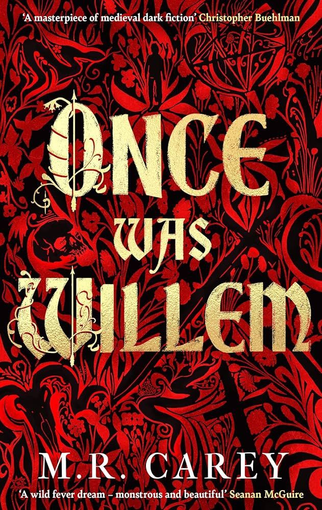 The red flock style cover of Once Was Willem by M.R. Carey. The title is written in gold in an illuminated medieval style. 
