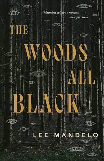 A closely packed, dark forest with floating eyes makes up the cover of "The Woods All Black" by Lee Mandelo 