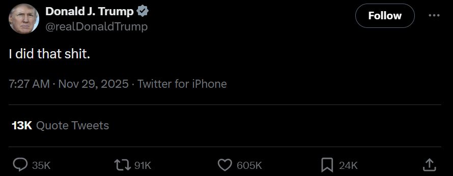 Donald J. Trump: I did that shit. 