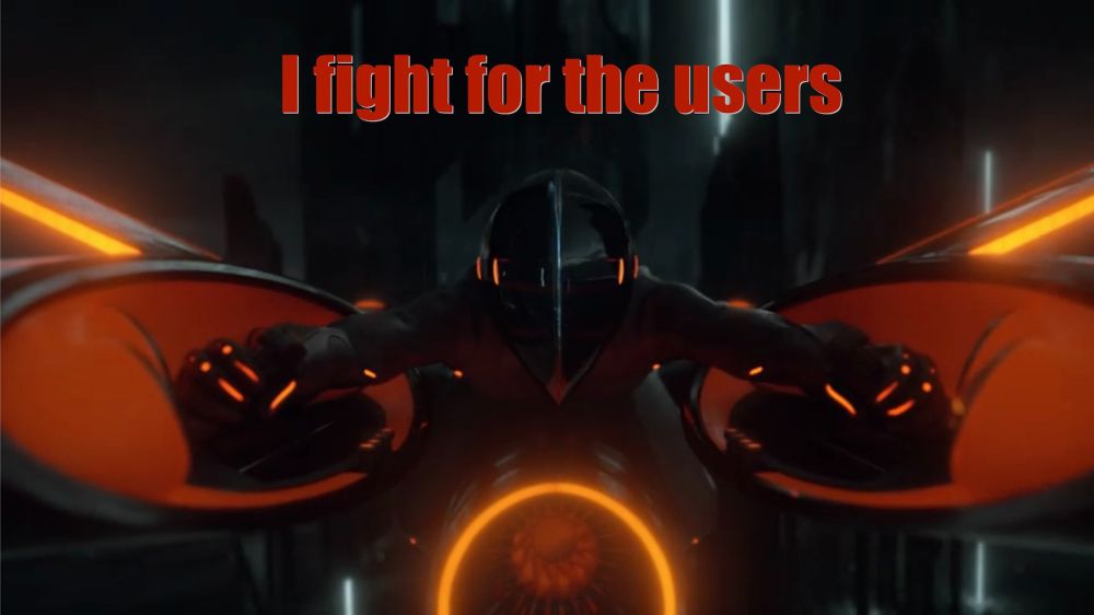 Tron: "I fight for the users"