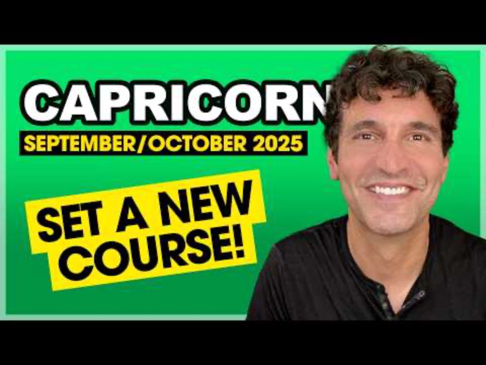 Capricorn September & October 2025: Set a New Course!