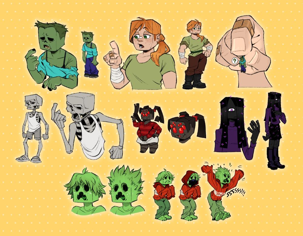 6 Minecraft designs, 5 mobs and 1 person. 
1. Zombie. short-cut messy hair, droopy eyes, a ripped teal shirt hanging off one shoulder, and a black sports bra. She also has blue baggy pants, chunky gray shoes, and black nails.
2. Alex. orange hair tied into a side ponytail, olive shirt with rolled-up sleeves, brown pants, dark gray boots. She has freckles, and bandages on her nose, fingers, and arms. Also a shot of her blocky hand pinching up a tiny Zombie.
3. Skeleton. bald yet with thick eyebrows, wearing a baggy tanktop and light gray shorts, along with offwhite slides.
4. Spider. short with a red and burgundy horizontally striped sweater, and offwhite skirt. 2 legs, 4 arms, and 2 long prehensile ponytails.
5. Enderwoman. Tall with jet black hair and a skirt, both sparkling with purple particles. Wears a dark purple turtleneck, and long black boots. One eye is visible from the part in her hair, bright purple in color.
6. Creeper. Hollow eyes and fangs, nervous and worried. Messy moptop hair that stands on end when defensive. Wears big baggy green pants and a baggy red hoodie, vertically striped with a white band around the middle that says 'TNT'.