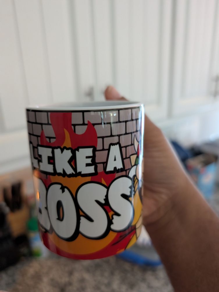 Picture of bowser mug with "like a Boss" written.
