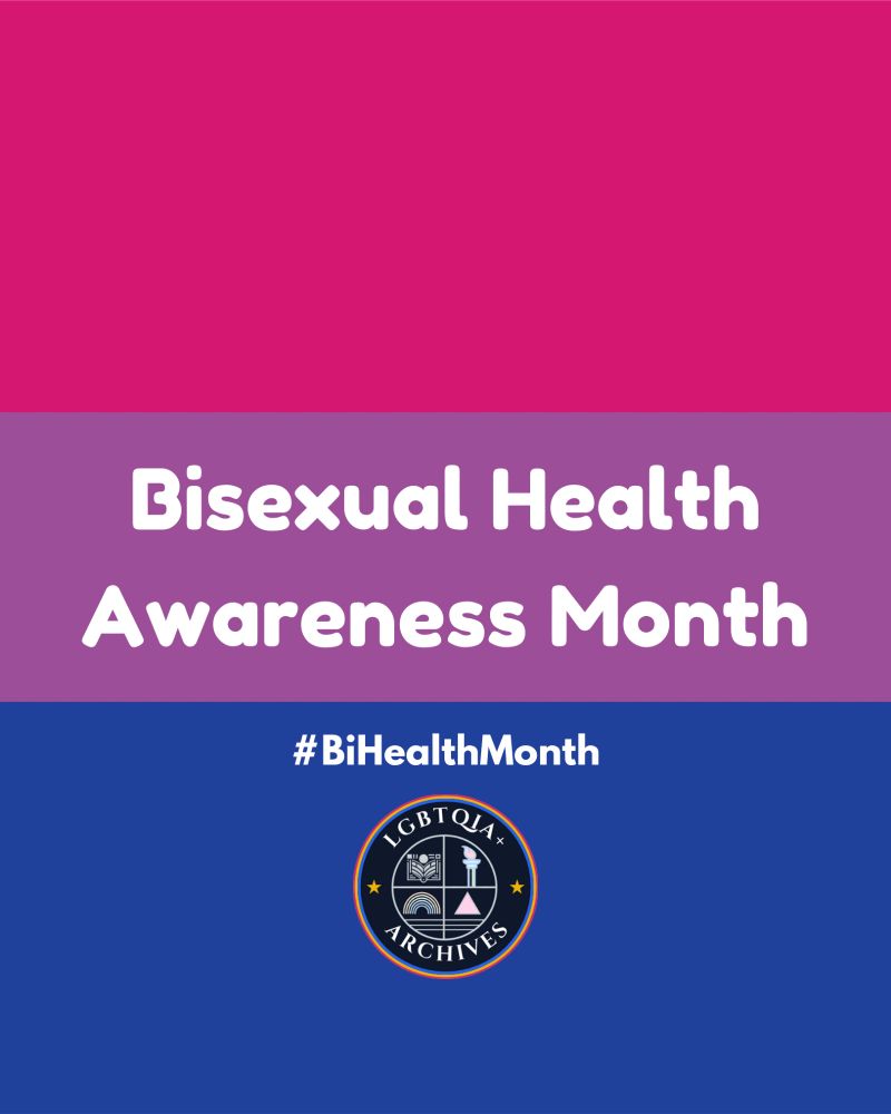 Image shows a bisexual Pride flag with white text overlayed saying "Bisexual Health Awareness Month #BiHealthMonth" and the LGBTQIA+ Archives logo.