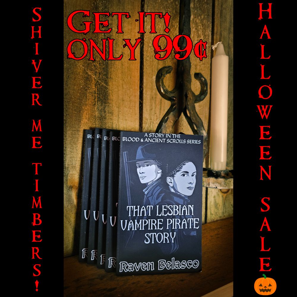 Stack of books by Raven Belasco titled That Lesbian Vampire Pirate Story in a wooden room with an old fashioned candelabra on the wall. Text reads "Shiver me timbers! Get it! Only 99 cents! Halloween sale" with a cute jack o' lantern