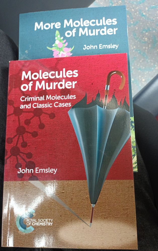 Copies of 2 books by John Emsley published by Royal Society of Chemistry.  Titled Molecules of Murder and More Molecules of Murder