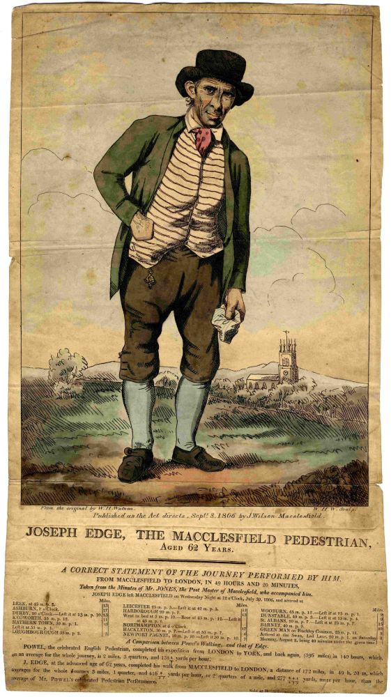 Print of Joseph Edge, a 62-year-old man, standing on a country road. He faces forward, with his right hand tucked into his striped waistcoat and a handkerchief in his left. He wears a brimmed hat, jacket, breeches, and stockings. A church is visible in the background. Below the image is a printed account of his 1806 pedestrian journey from Macclesfield to London.