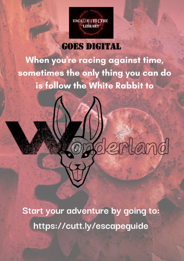 Poster advertising Escape [to] the Library's digital escape game, "Wonderland".