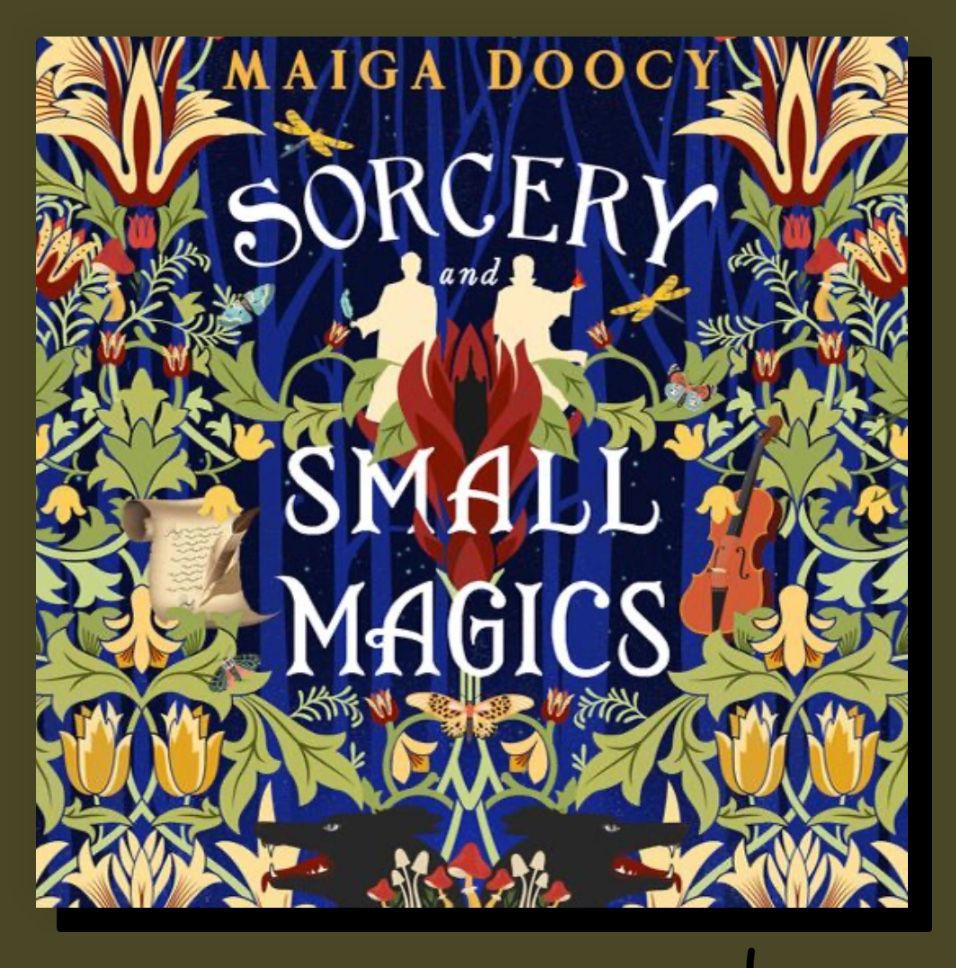 Sorcery and Small Magics by Maiga Doocy