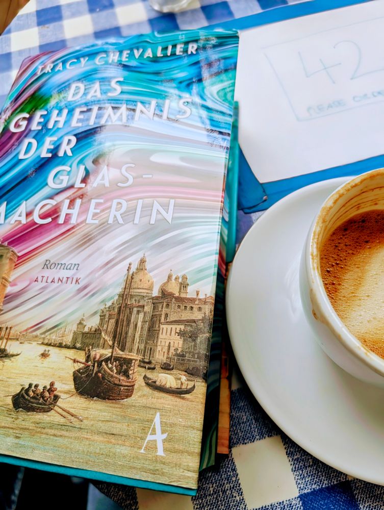 Cappuccino und Tracy Chevalier: Das Geheimnis der Glasmacherin