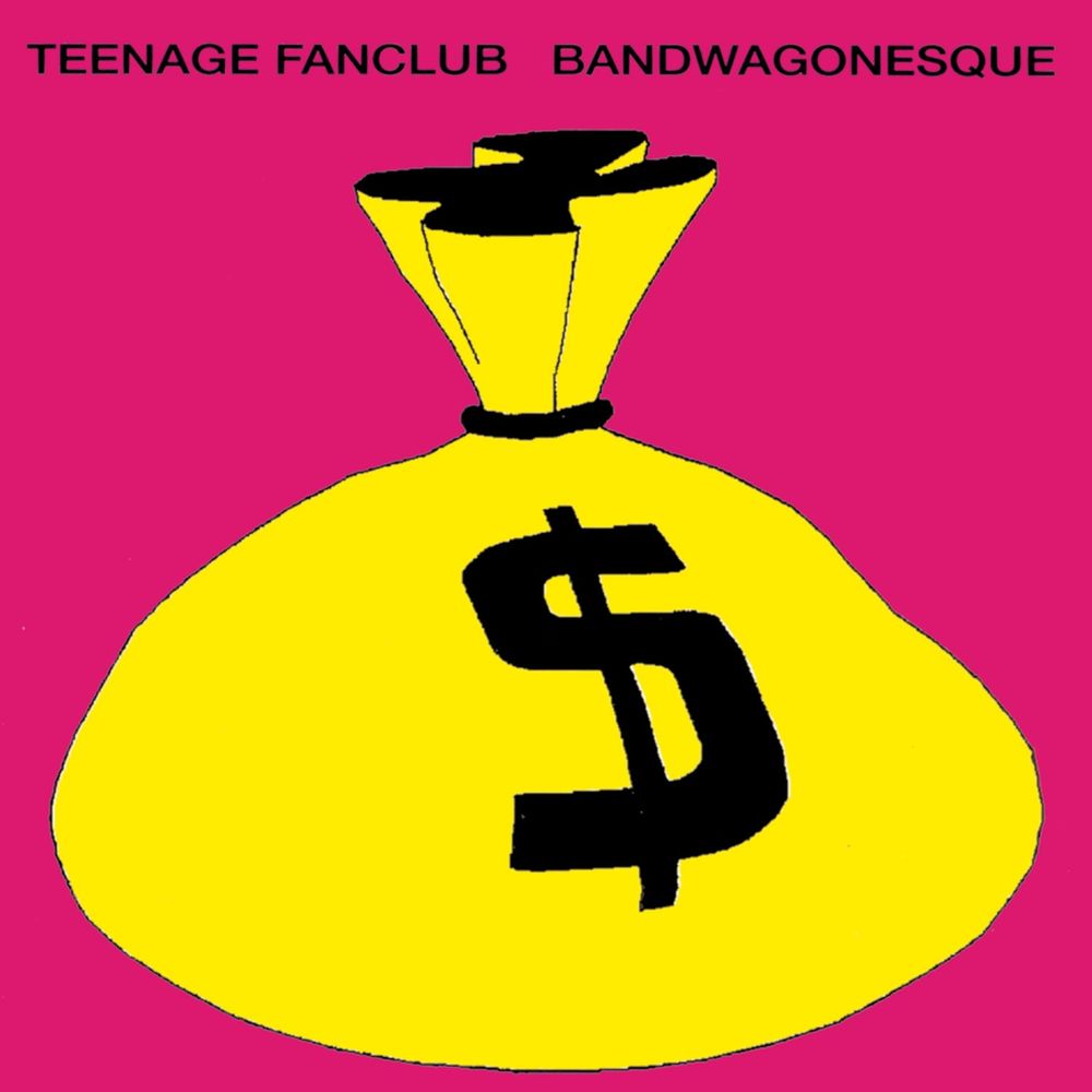 The cover of the Teenage Fanclub album Bandwagonesque. Artist name and album title are written in black in all-caps across the top of the cover. The main image is a yellow bag bearing the money symbol ($) against a hot-pink background.
