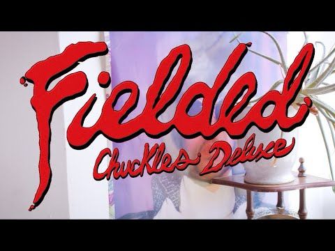 Fielded - Chuckles Deluxe