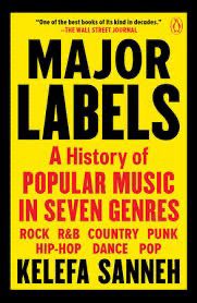 Image shows the cover of the book Major Labels A history of popular music in seven genres by Kalefa Sanneh