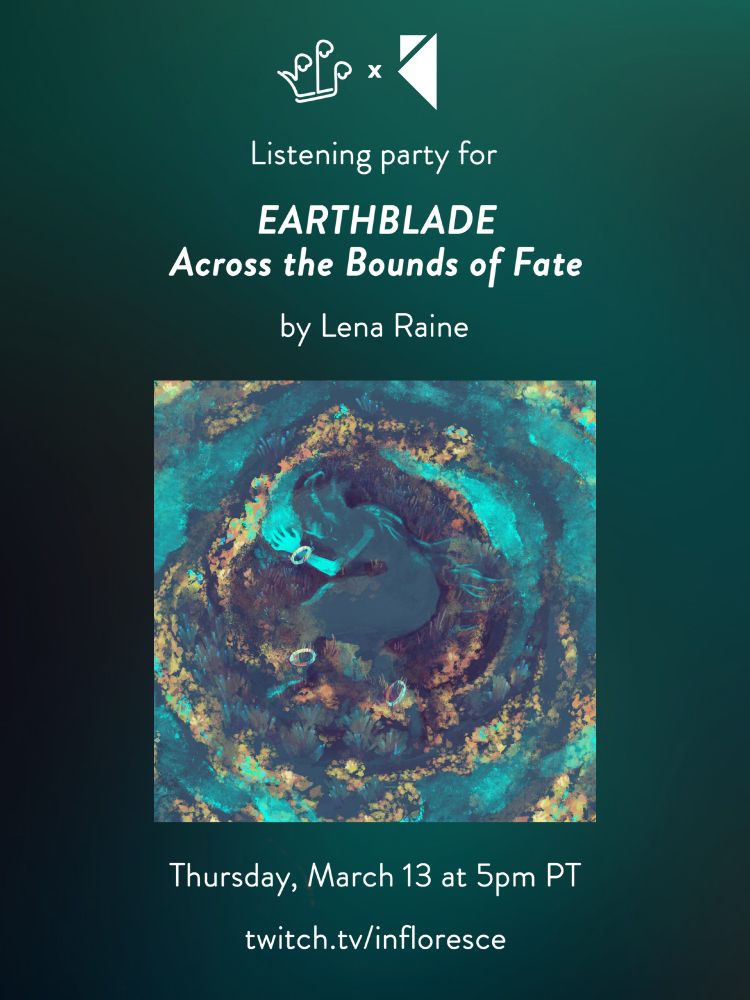 Listening party for EARTHBLADE ~ Across the Bounds of Fate by Lena Raine. Thursday, March 13 at 5pm Pacific Time. twitch.tv/infloresce