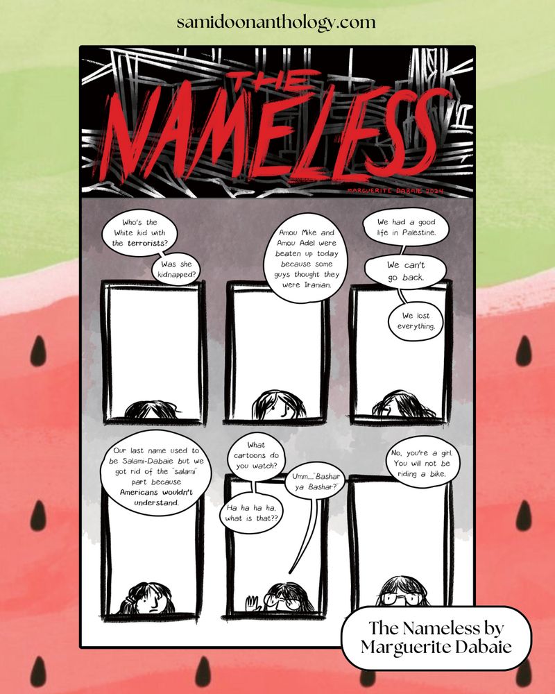 A comic page in a watermelon border. An autobio comic in which young Marguerite learns from an early age that as a Palestinan, they're treated differently. By Marguerite Dabaie. 