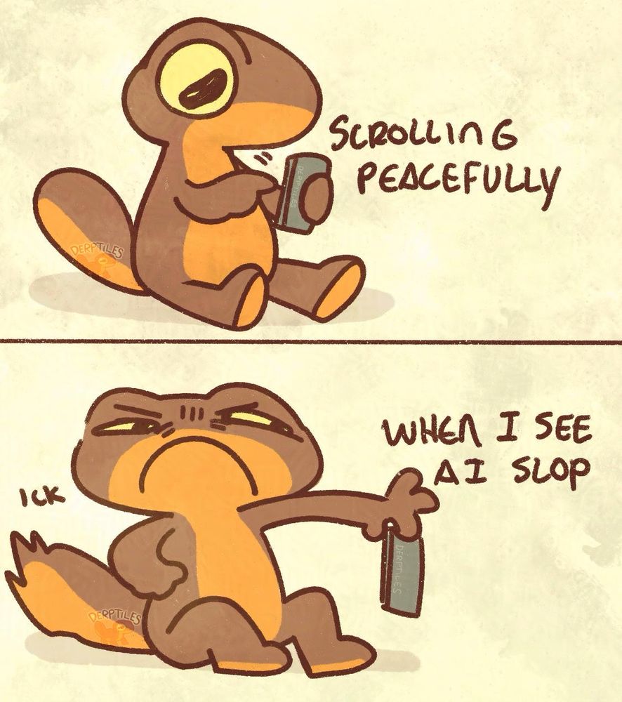 Doodles comic of Noot, a brown newt with an orange underside. They’re scrolling peacefully on their phone, then holding it away with a disgusted expression because they saw ai slop in their timeline.