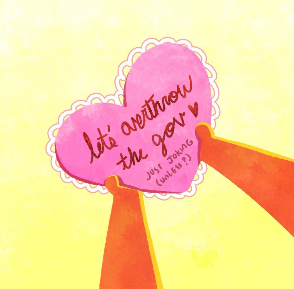 Salamander arms holding a Valentine’s card that says “Lets overthrow the gov, just joking (unless?)”