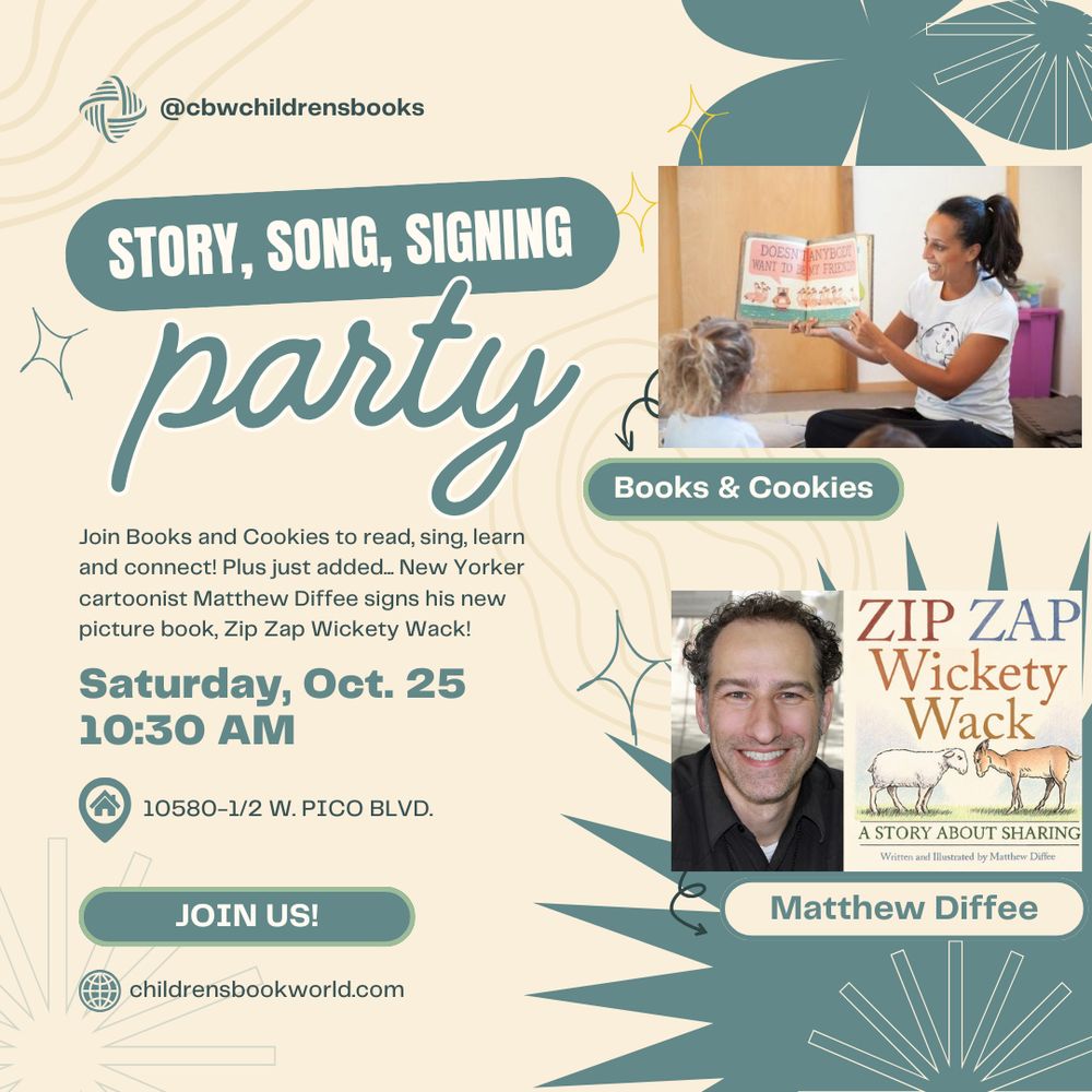  A cream-colored background with mint green flowers and shapes. At the top is a photo of Books and Cookies reading to a child. Below is a photo of Matthew Diffee and the cover of his new book Zip Zap Wickety Wack. At left, text reads: Story, song, signing party.⁠