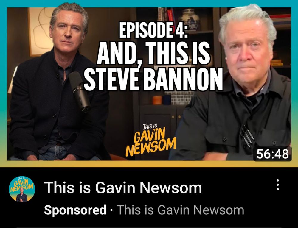 Screenshot of an ad for Gavin Newsom's podcast in which he is pictured with Steve Bannon