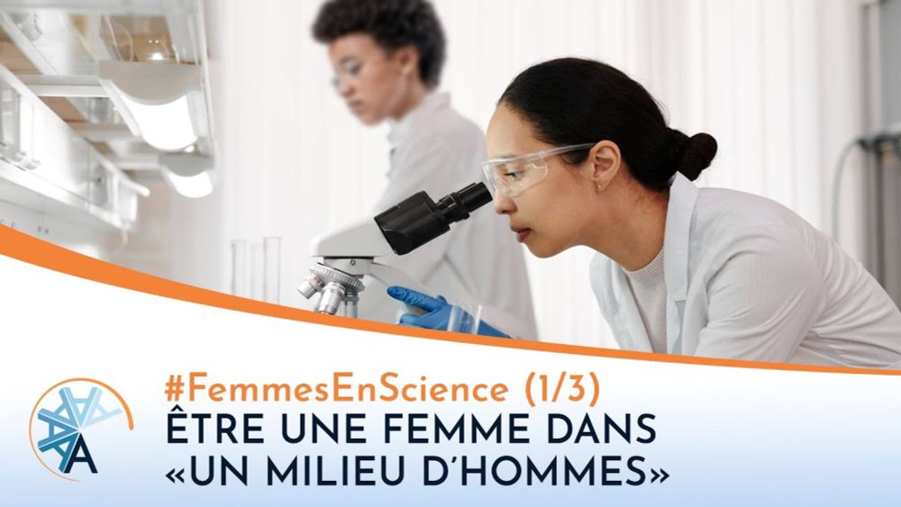 #FemmesEnScience - Être une femme dans "un milieu d'hommes"