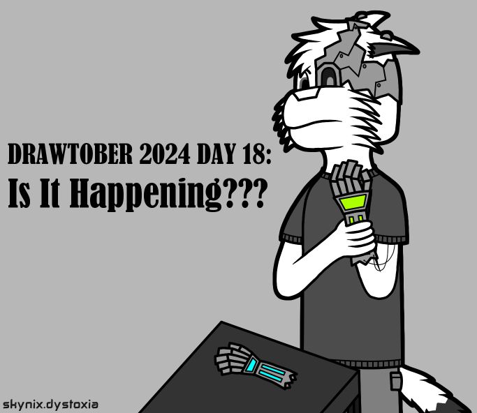 A mostly monochrome drawing of an anthropomorphic cyborg coyote in a shirt and trousers installing a new forearm to his right arm. The new arm has bright green lights on it. The old light has cyan lights and is lying on a nearby table.

The text reads: DRAWTOBER 2024 DAY 18: Is It Happening???