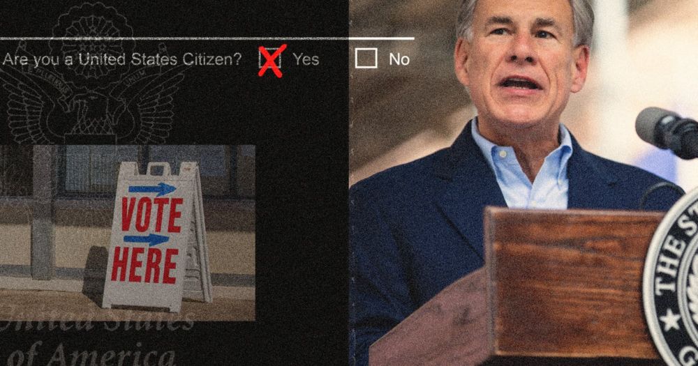 Greg Abbott Boasted That Texas Removed 6,500 Noncitizens From Its Voter Rolls. That Number Was Likely Inflated.