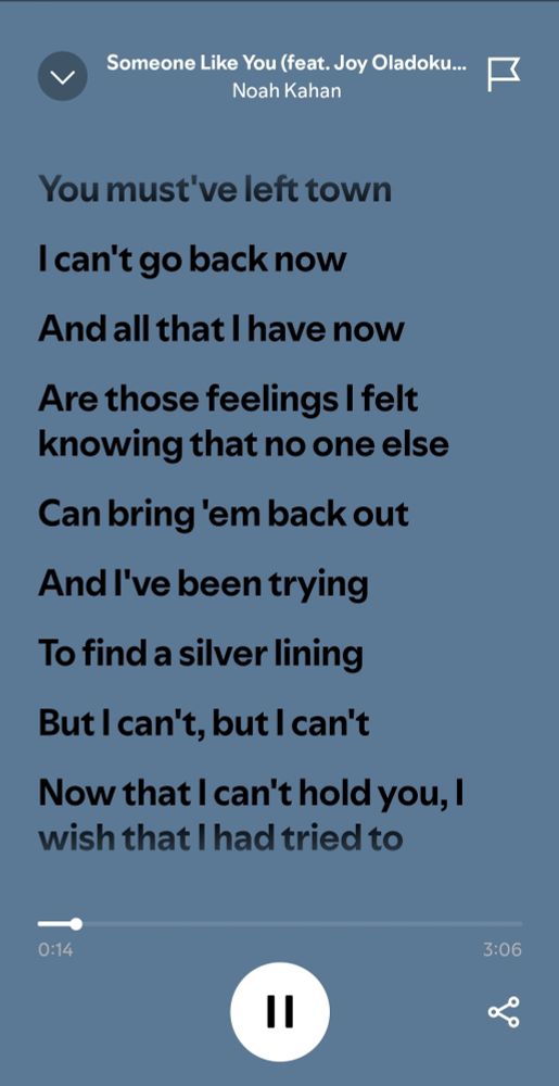 Lyrics: "You must've left town, I can't go back now, and all that I have now, are those feelings I felt knowing that no one else, can bring'em back out, and I've been trying, to find a silver lining, but I can't, but I can't, now that I can't hold you, I wish I had tried to"