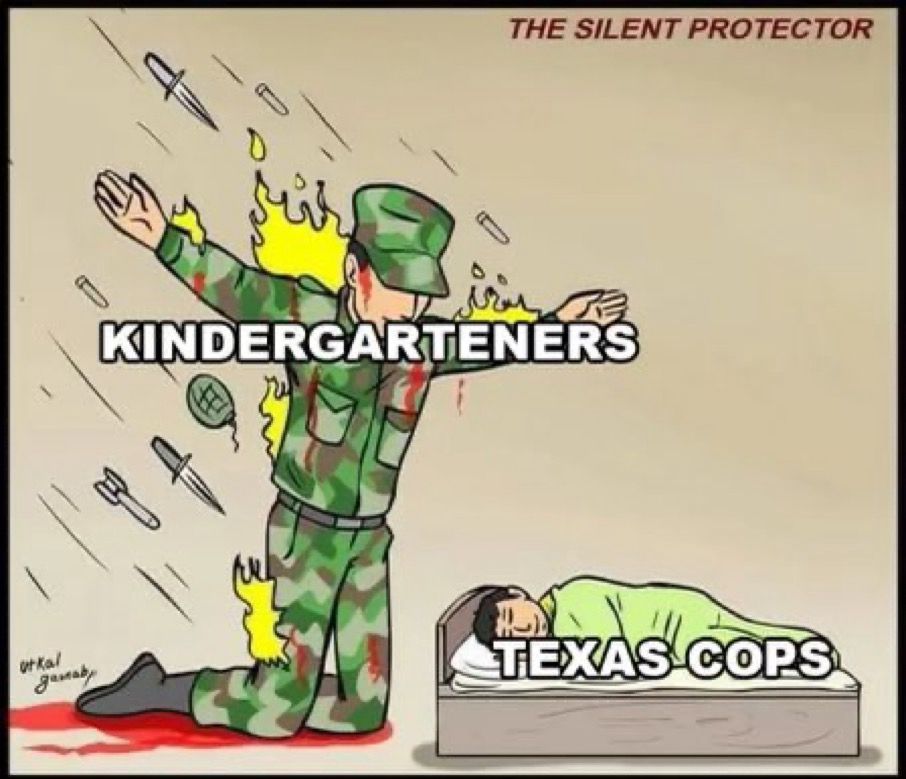 THE SILENT PROTECTOR

Cartoon of a man in a military uniform , on fire and bloodied, labelled “KINDERGARTENERS,” shielding a sleeping child labeled “TEXAS COPS” from bullets and knives and grenades and even a very small missile