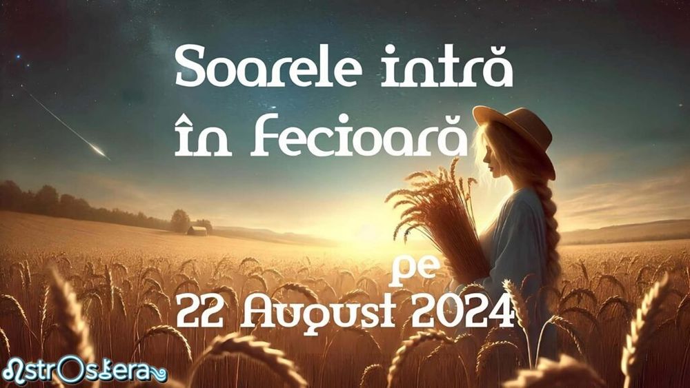 ☀️➜♍️Soarele în Fecioară pe 22 August 2024: Lăsăm Vara În Urmă