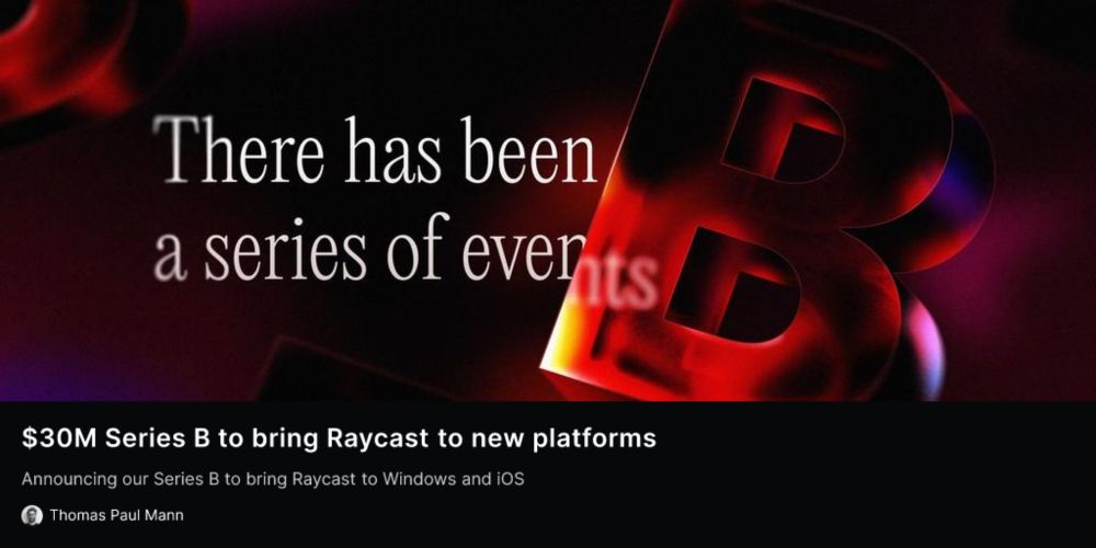 $30M Series B to bring Raycast to new platforms - Raycast Blog