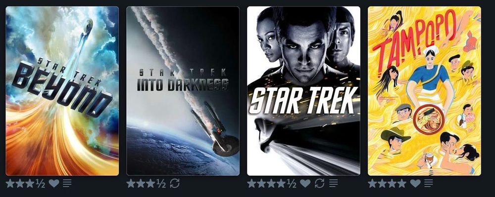 1. Star Trek (2009) 2. Star Trek Into Darkness 3. Star Trek Beyond 4. Tampopo.