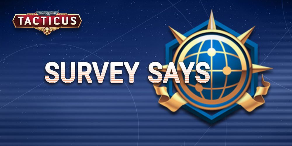The text "survey says" is on a dark blue background, on top of the icon for main landing page in the mobile game Tacticus.