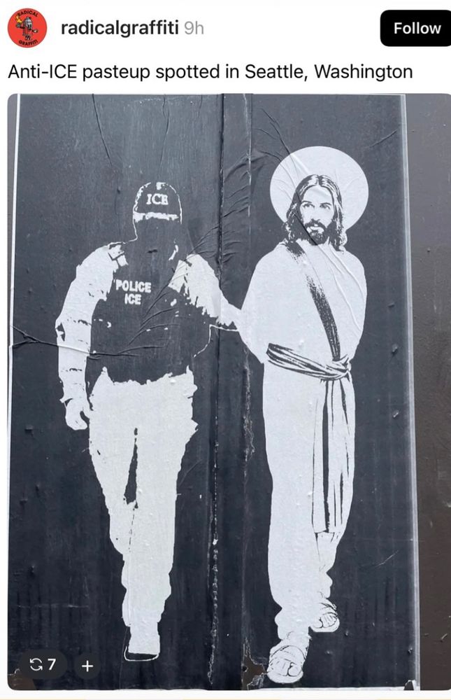 radicalgraffiti 

Anti-ICE pasteup spotted in Seattle, Washington

An ICE agent is pictured arresting Jesus 