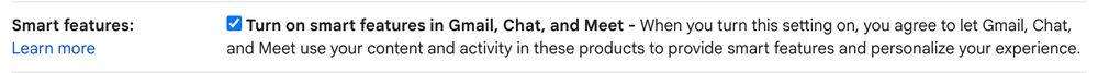 Screengrab of Gmail "Smart features" setting, which reads: "Turn on smart features in Gmail, Chat, and Meet - When you turn this setting on, you agree to let Gmail, Chat, and Meet use your content and activity in these products to provide smart features and personalize your experience."