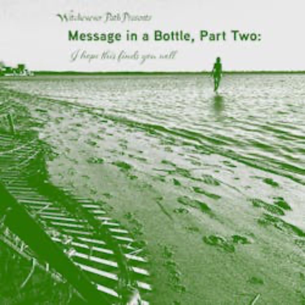 Witchever Path: Message in a Bottle, Part Two: I hope this Finds You Well.