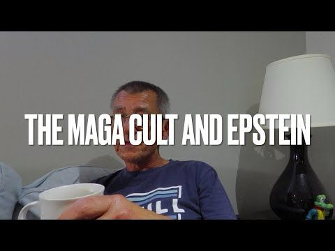 Epstein and Trump - The MAGA Cult and Epstein