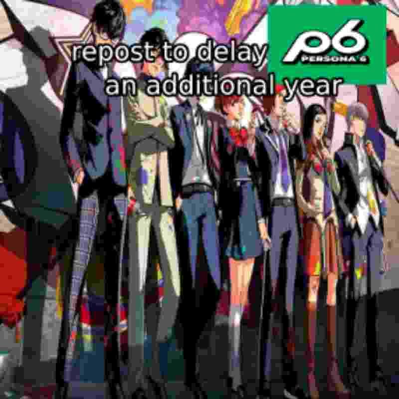 an image of the persona series protagonists with the text "repost to delay persona 6 an additional year"