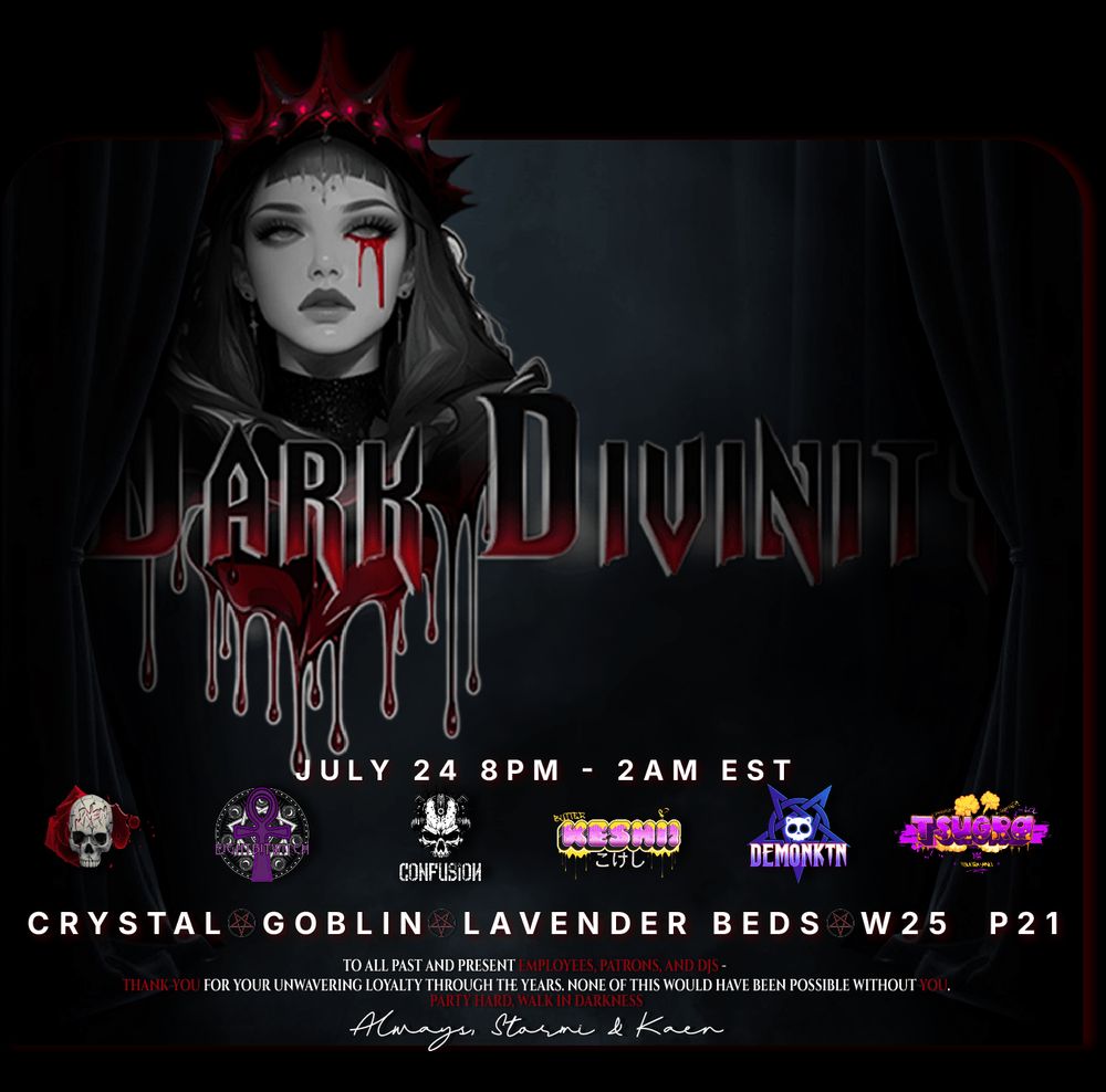 Post contains an image showing the location and times of the final Dark Divinity show.  July 24th 8pm-2am EST in FFXIV at Crystal-Goblin-Lavender Beds-Ward25 Plot 21 with DJs Kaen, EightBitWitch, Confusion, Keshi, Demonktn, and Tsugrayang.
